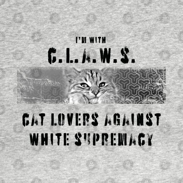 Claws: cat lovers against white supremacy by Blacklinesw9